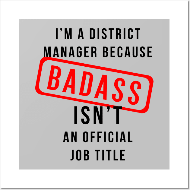 District Manager AKA Badass Wall Art by DJV007